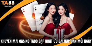 Khuyến mãi Casino Ta88
