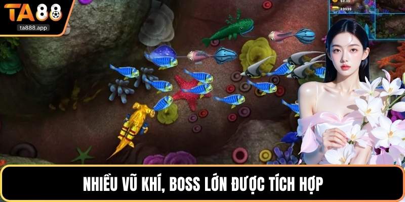 Nhiều vũ khí, boss lớn được tích hợp