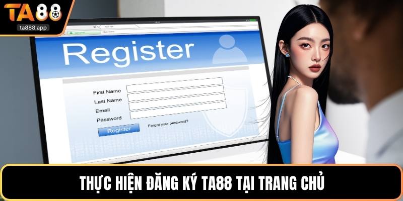 Thực hiện đăng ký Ta88 tại trang chủ